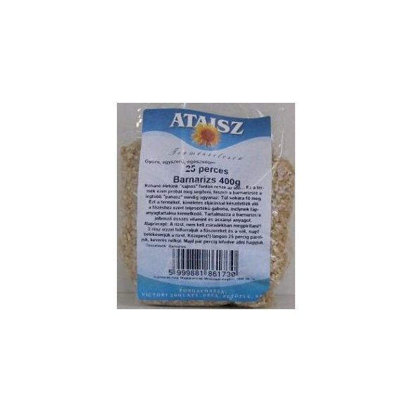 Ataisz barnarizs 25 perces 400 g